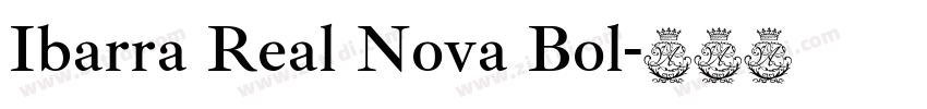 Ibarra Real Nova Bol字体转换